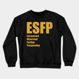 ESFP The Entertainer MBTI types 16A Myers Briggs personality Crewneck Sweatshirt